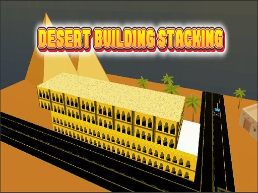 Desert Building Stacking